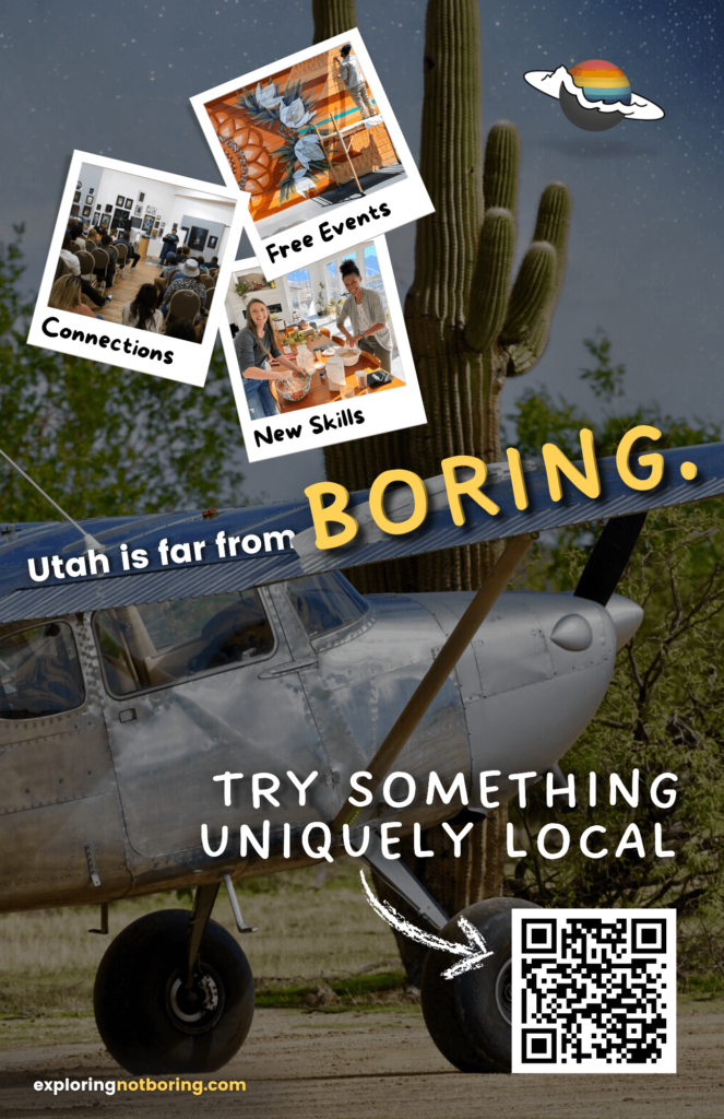 exploringnotboring.com flyer "Utah is far from BORING!" Try something uniquely local at exploringnotboring.com