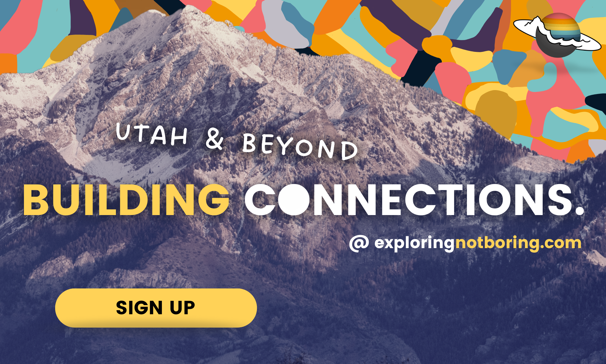 building connections - sign up - exploringnotboring.com blog ad